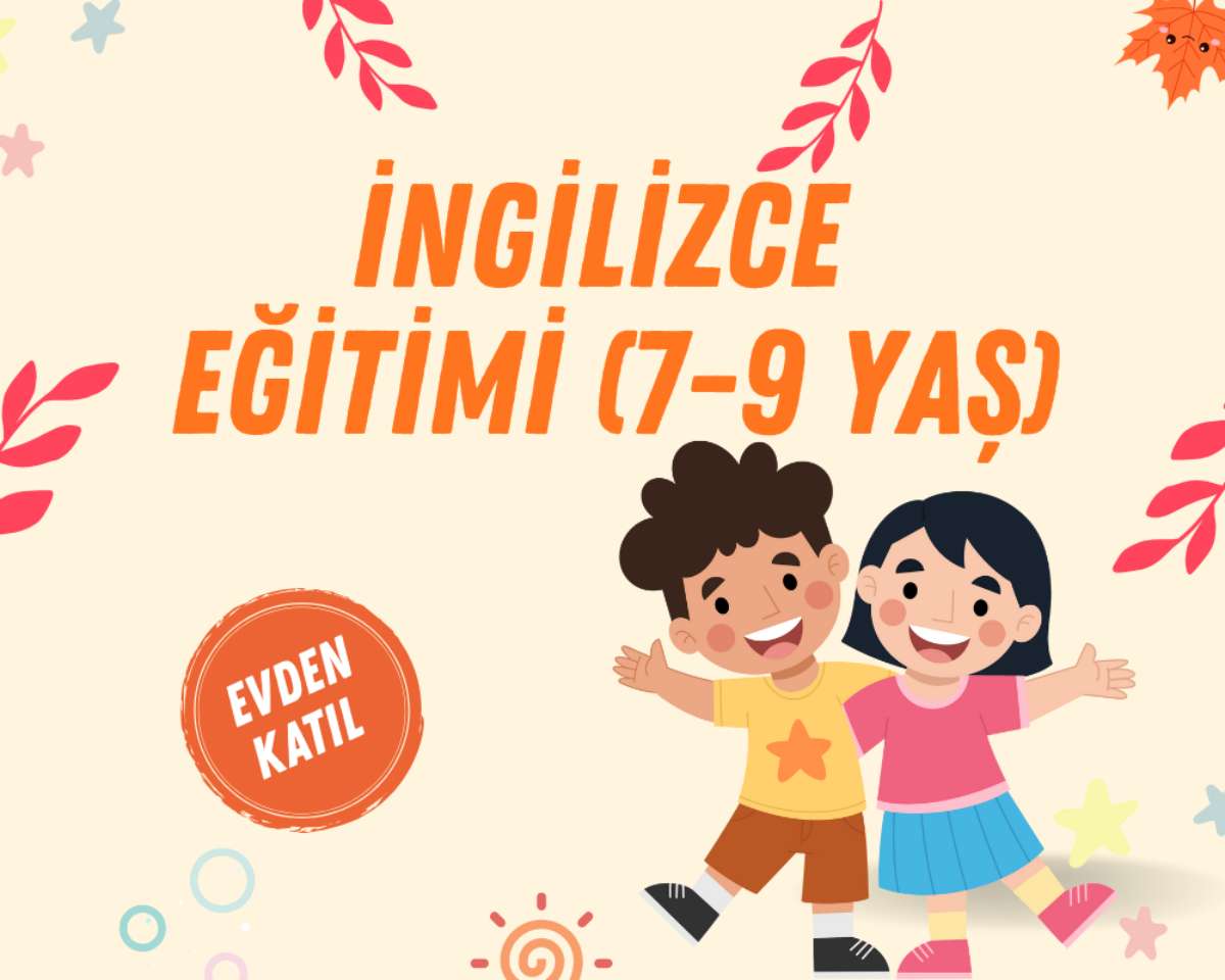 İngilizce Eğitimi (7-9 Yaş)