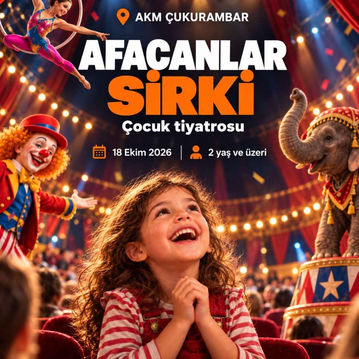 Afacanlar Sirki Çocuk Tiyatrosu (AKM Çukurambar)