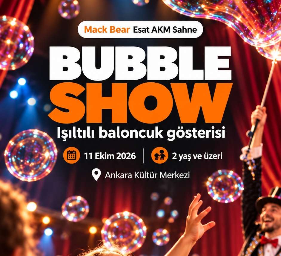 Bubble Show (Mack Bear Esat AKM Sahne)