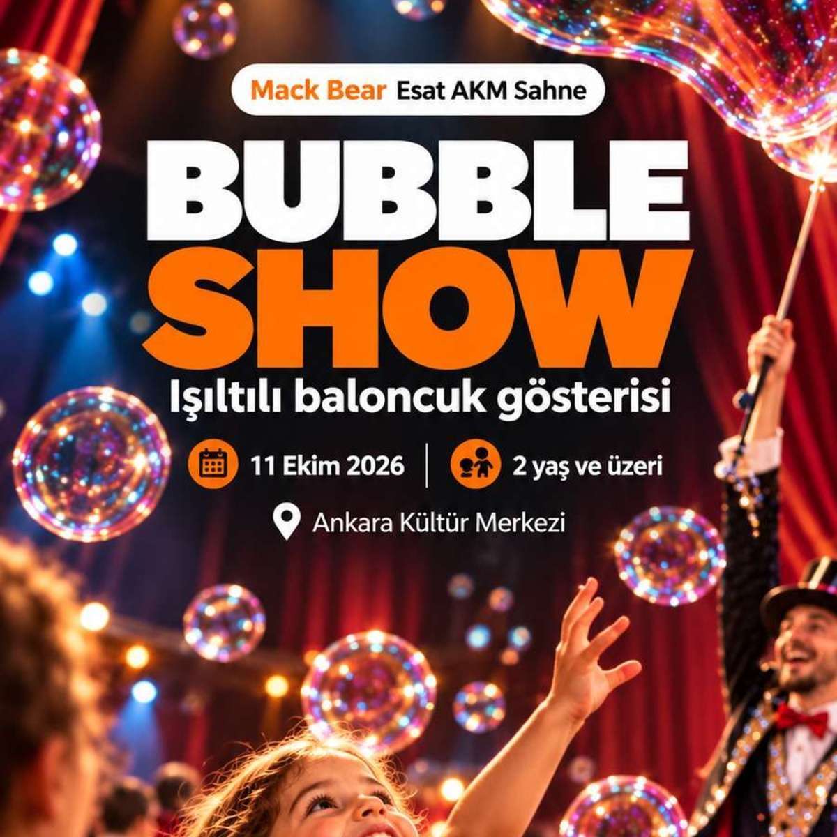 Bubble Show (Mack Bear Esat AKM Sahne)